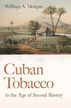 Hardcover Cuban Tobacco in the Age of Second Slavery Book