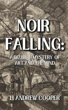 Paperback Noir Falling: A Bizarre Mystery of Art and the Mind Book