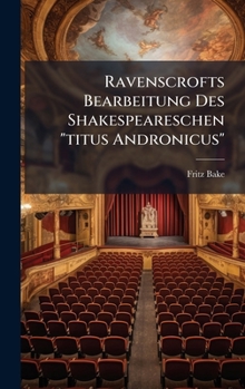Hardcover Ravenscrofts Bearbeitung Des Shakespeareschen "titus Andronicus" [German] Book