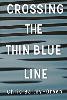 Paperback Crossing The Thin Blue Line Book
