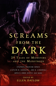 Screams From the Dark: 29 Tales of Monsters and the Monstrous