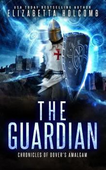 The Guardian - Book #1 of the Chronicles of Dover's Amalgam