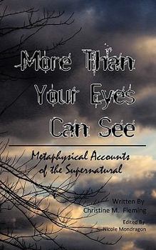 Paperback More Than Your Eyes Can See: Metaphysical Accounts of the Supernatural Book