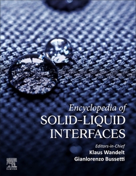 Misc. Encyclopedia of Solid-Liquid Interfaces Book