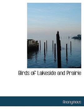 Paperback Birds of Lakeside and Prairie [Large Print] Book