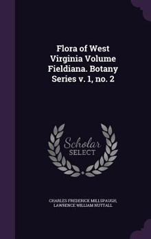 Hardcover Flora of West Virginia Volume Fieldiana. Botany Series v. 1, no. 2 Book