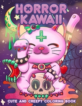 Paperback Creepy Kawaii Pastel Goth Coloring Book: A Coloring Book for Lovers of Kawaii and Creepy Things Book