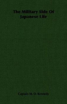 Paperback The Military Side Of Japanese Life Book