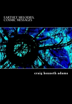 Paperback earthly melodies, cosmic messages Book