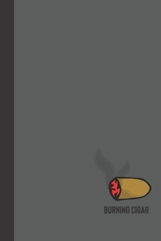 burning cigar: small lined Cigar Notebook / Travel Journal to write in (6'' x 9'') 120 pages