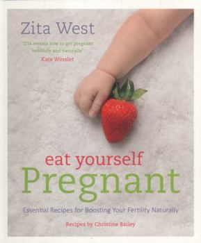 Paperback Eat Yourself Pregnant: Essential Recipes to Boosting Your Fertility Naturally Book