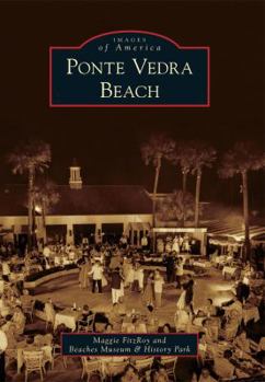 Ponte Vedra Beach (Images of America: Florida) - Book  of the Images of America: Florida