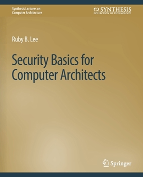 Paperback Security Basics for Computer Architects Book