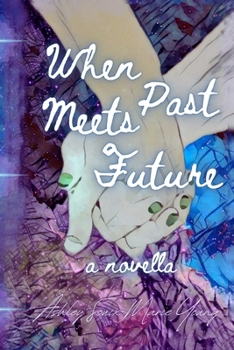 Paperback When Past Meets Future: A Novella Book