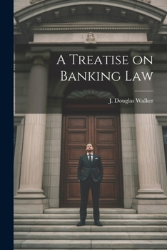 Paperback A Treatise on Banking Law Book