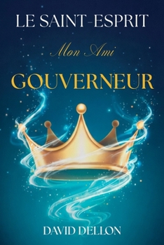 Paperback Le Saint-Esprit Mon Ami Gouverneur [French] Book