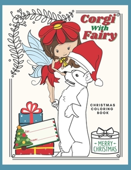 Paperback Corgi With Fairy: The Dog Lover's Christmas Coloring Book For Kids Book