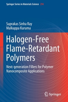 Paperback Halogen-Free Flame-Retardant Polymers: Next-Generation Fillers for Polymer Nanocomposite Applications Book