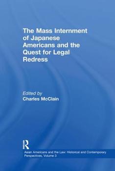 Hardcover The Mass Internment of Japanese Americans and the Quest for Legal Redress Book