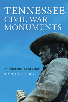 Hardcover Tennessee Civil War Monuments: An Illustrated Field Guide Book