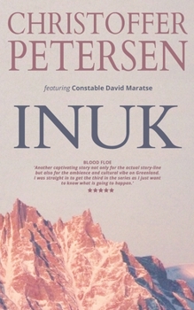 Inuk: A short story of guilt and salvation in the Arctic - Book #12 of the Arctic Shorts