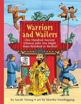 Hardcover Warriors and Wailers: One Hundred Ancient Chinese Jobs You Might Have Relished or Reviled Book