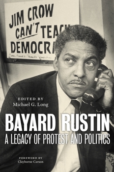 Paperback Bayard Rustin: A Legacy of Protest and Politics Book