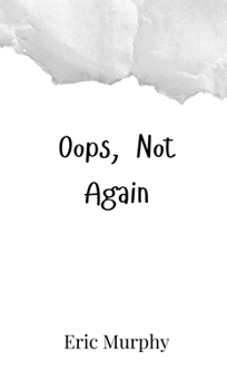 Hardcover Oops, Not Again Book