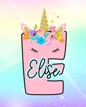 Paperback Elise: Girls Unicorn Journal to Write In - Personalized Journal Book