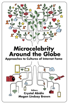 Paperback Microcelebrity Around the Globe: Approaches to Cultures of Internet Fame Book