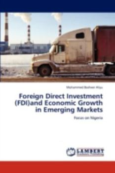 Paperback Foreign Direct Investment (FDI)and Economic Growth in Emerging Markets Book