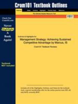 Paperback Outlines & Highlights for Management Strategy: Achieving Sustained Competitive Advantage by Marcus Book