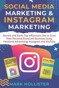 Paperback Social Media Marketing & Instagram Marketing: Secrets and Hacks Top Influencers Use to Grow Their Personal Brand and Business Using Facebook Advertisi Book