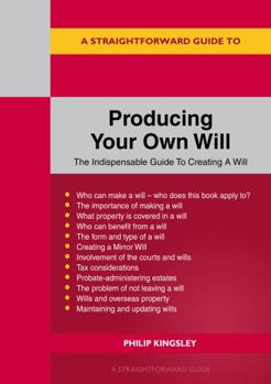 Paperback STRAIGHTFORWARD GUIDE TO PRODUCING YOUR OWN WILL, A Book