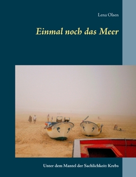 Paperback Einmal noch das Meer: Unter dem Mantel der Sachlichkeit: Krebs [German] Book
