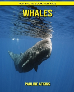 Whales: Fun Facts Book for Kids