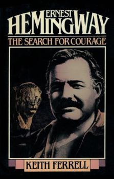 Paperback Ernest Hemingway: The Search for Courage Book