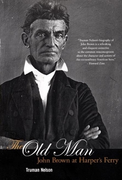 Paperback The Old Man: John Brown at Harper's Ferry Book