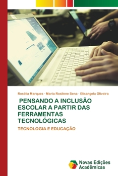 Paperback Pensando a Inclusão Escolar a Partir Das Ferramentas Tecnológicas [Portuguese] Book