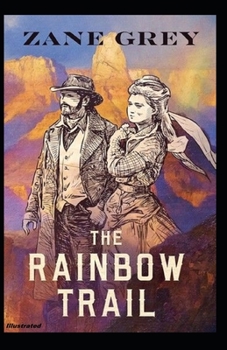 Paperback The Rainbow Trail Illustrated Book