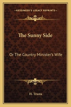 Paperback The Sunny Side: Or The Country Minister's Wife Book