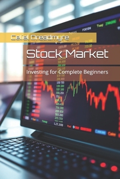 Stock Market: Investing for Complete Beginners