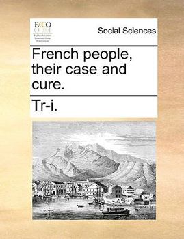 Paperback French People, Their Case and Cure. Book