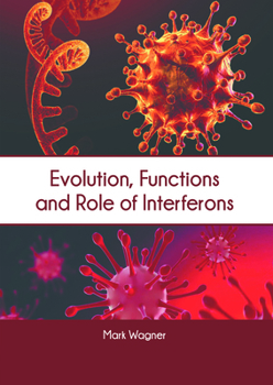 Evolution, Functions and Role of Interferons