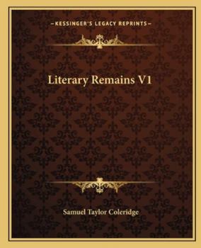 Literary Remains V1