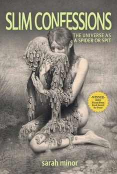 Paperback Slim Confessions: The Universe as a Spider or Spit Book
