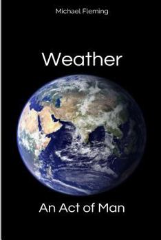 Paperback Weather: An Act of Man: Un-Natural Disasters Book