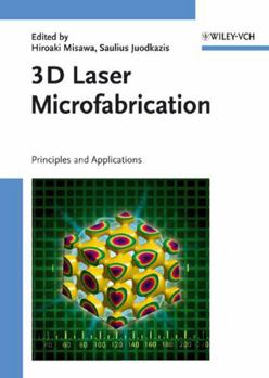 Hardcover 3D Laser Microfabrication: Principles and Applications Book