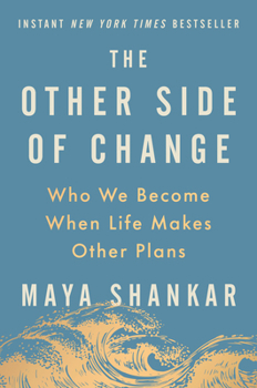 Hardcover The Other Side of Change: Who We Become When Life Makes Other Plans Book