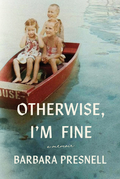Hardcover Otherwise, I'm Fine: A Memoir Book